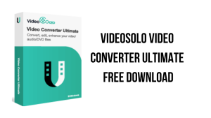VideoSolo Video Converter Ultimate 2.3.30 Crack + Key ดาวน์โหลดฟรี